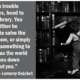 When trouble strikes, head to the library