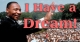 Photograph of Martin Luther King, Jr. with the words "I Have a Dream."