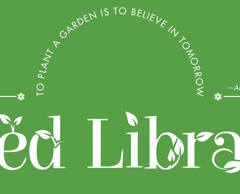 Seed Library: To plant a garden is to believe in tomorrow. -Audrey Hepburn